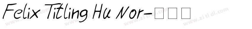 Felix Titling Hu Nor字体转换